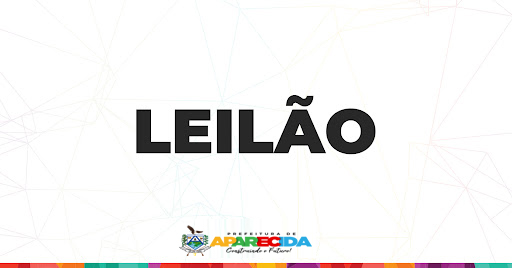 LEILÃO PÚBLICO 001/2023 - BENS DO PATRIMÔNIO PÚBLICO MUNICIPAL